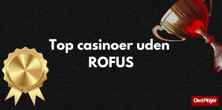 Casinoer Uden Rofus En Guide til Spil og Underholdning